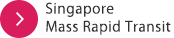 Singapore Mass Rapid Transit